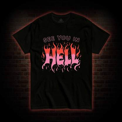 See You In Hell T-shirt