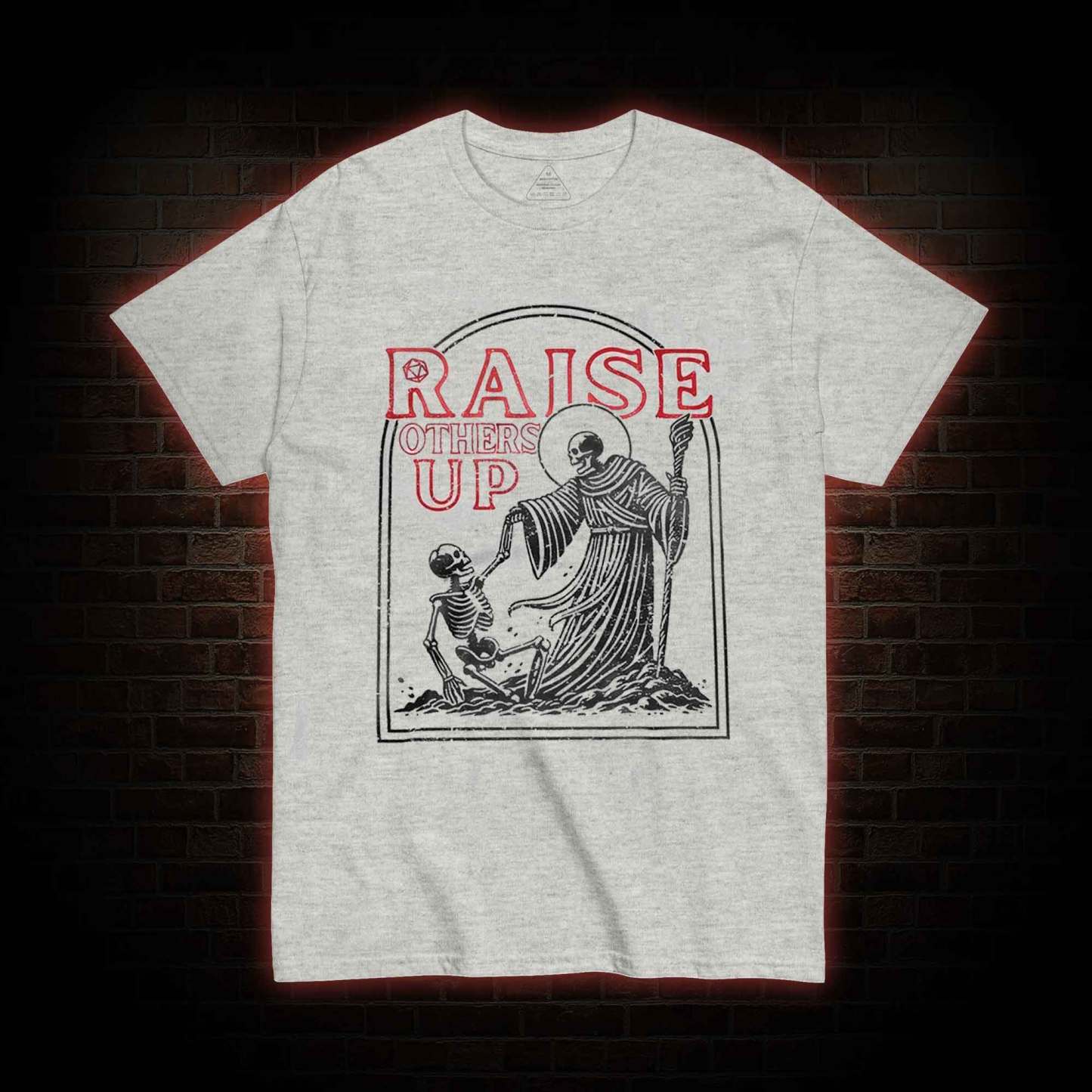 Raise Others Up T-shirt