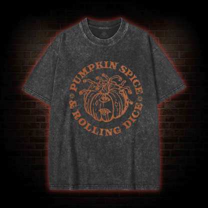 Pumpkin Spice and Rolling Dice Washed T-shirt