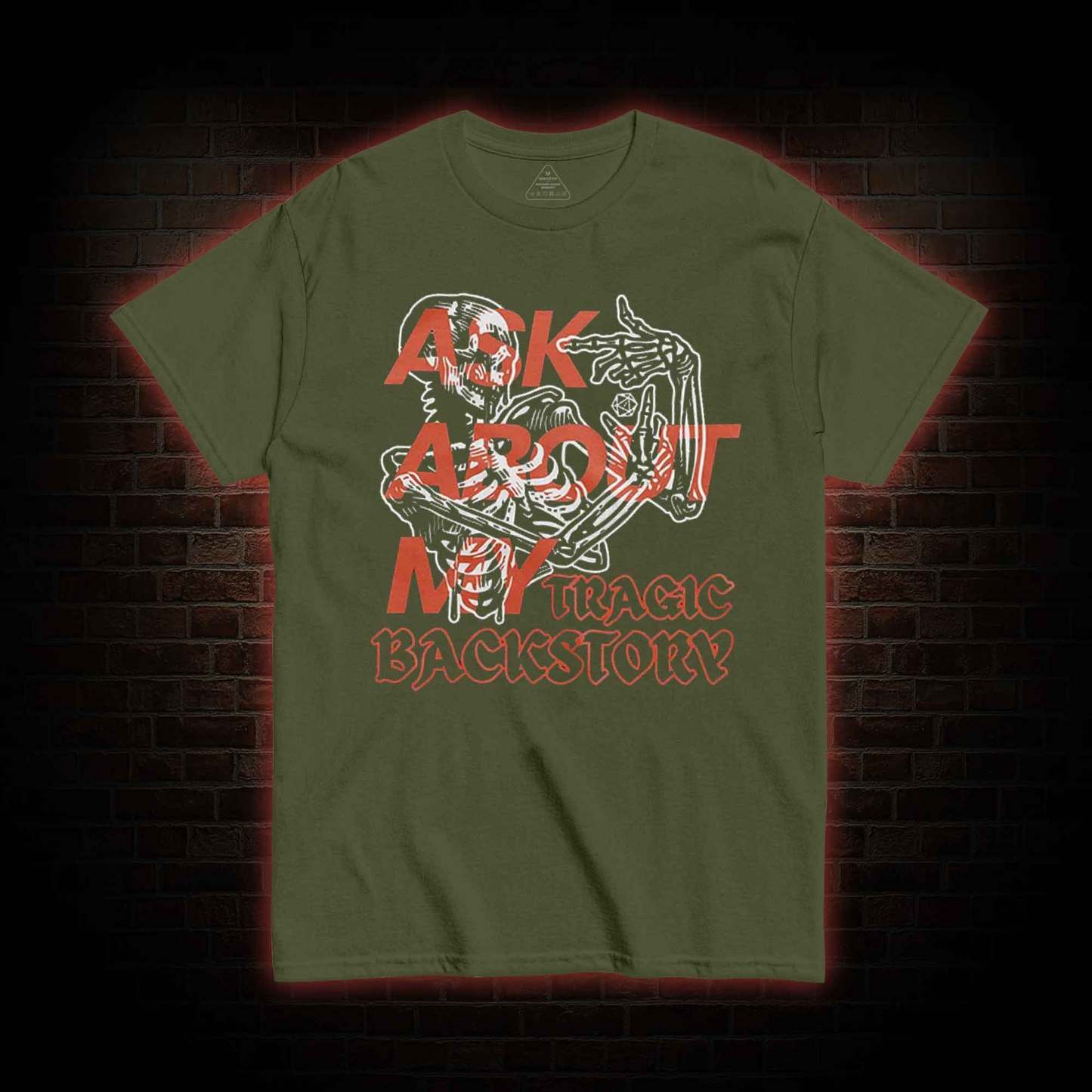 Ask about My Tragic Backstory T-shirt