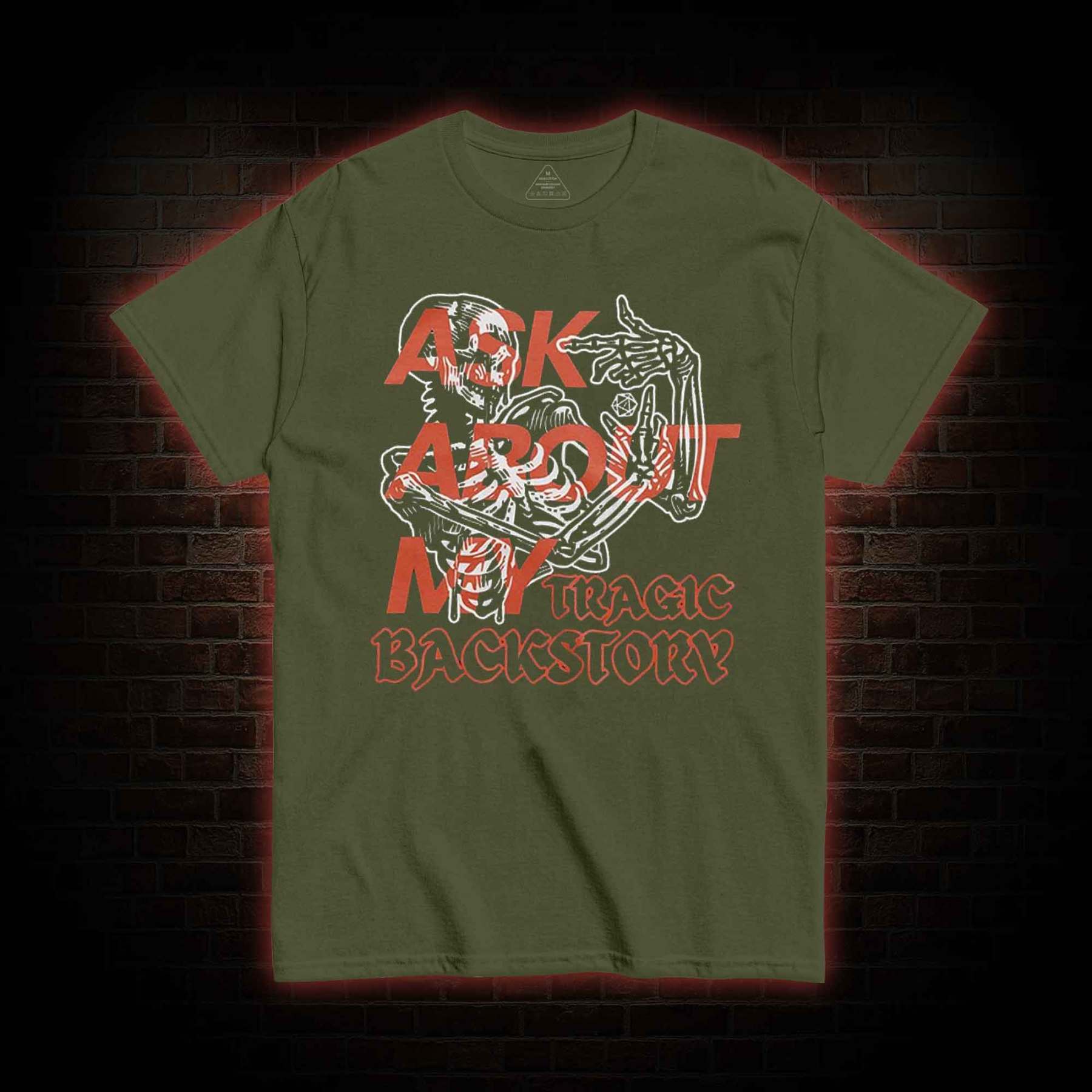 Ask about My Tragic Backstory T-shirt