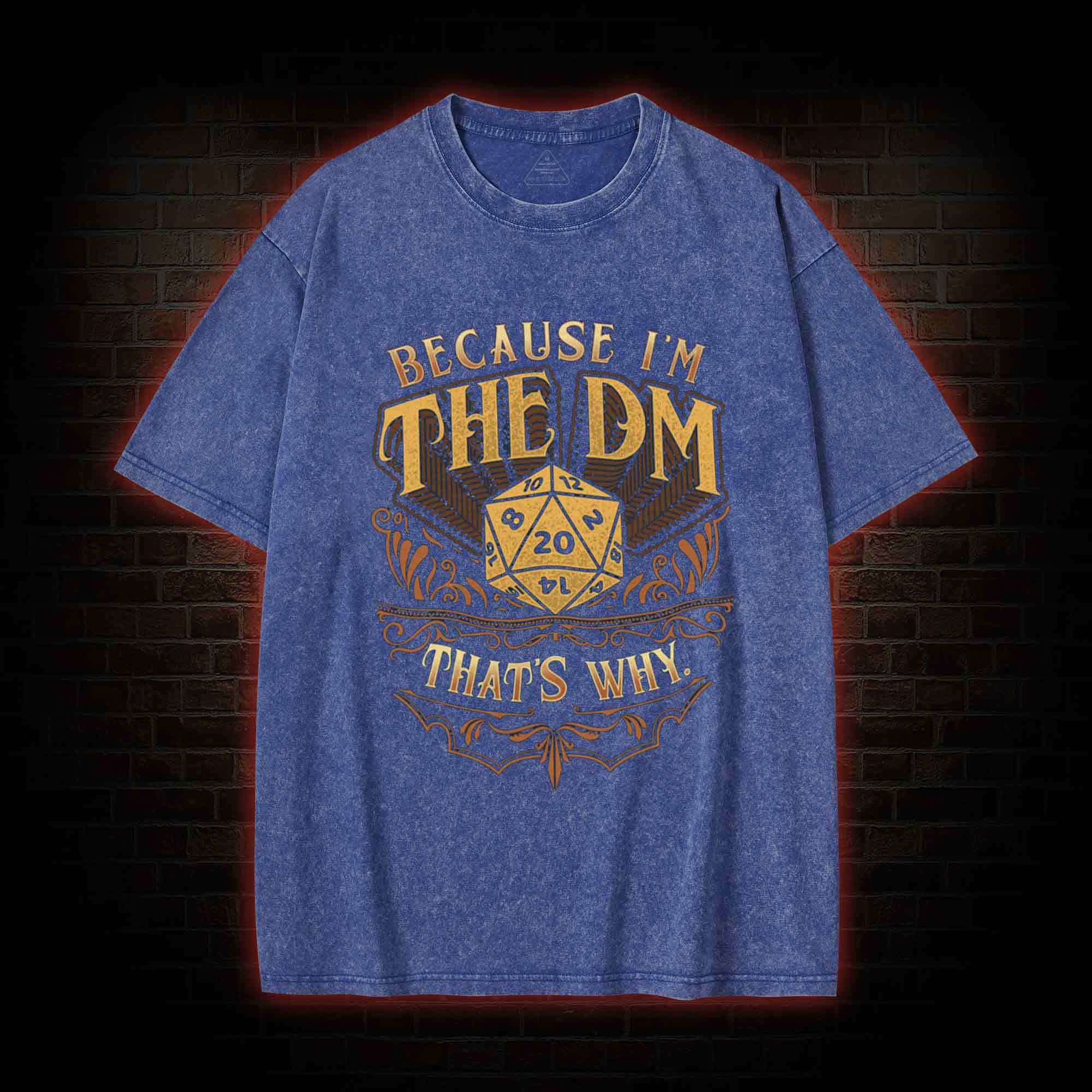 Because I'm The DM Washed T-shirt