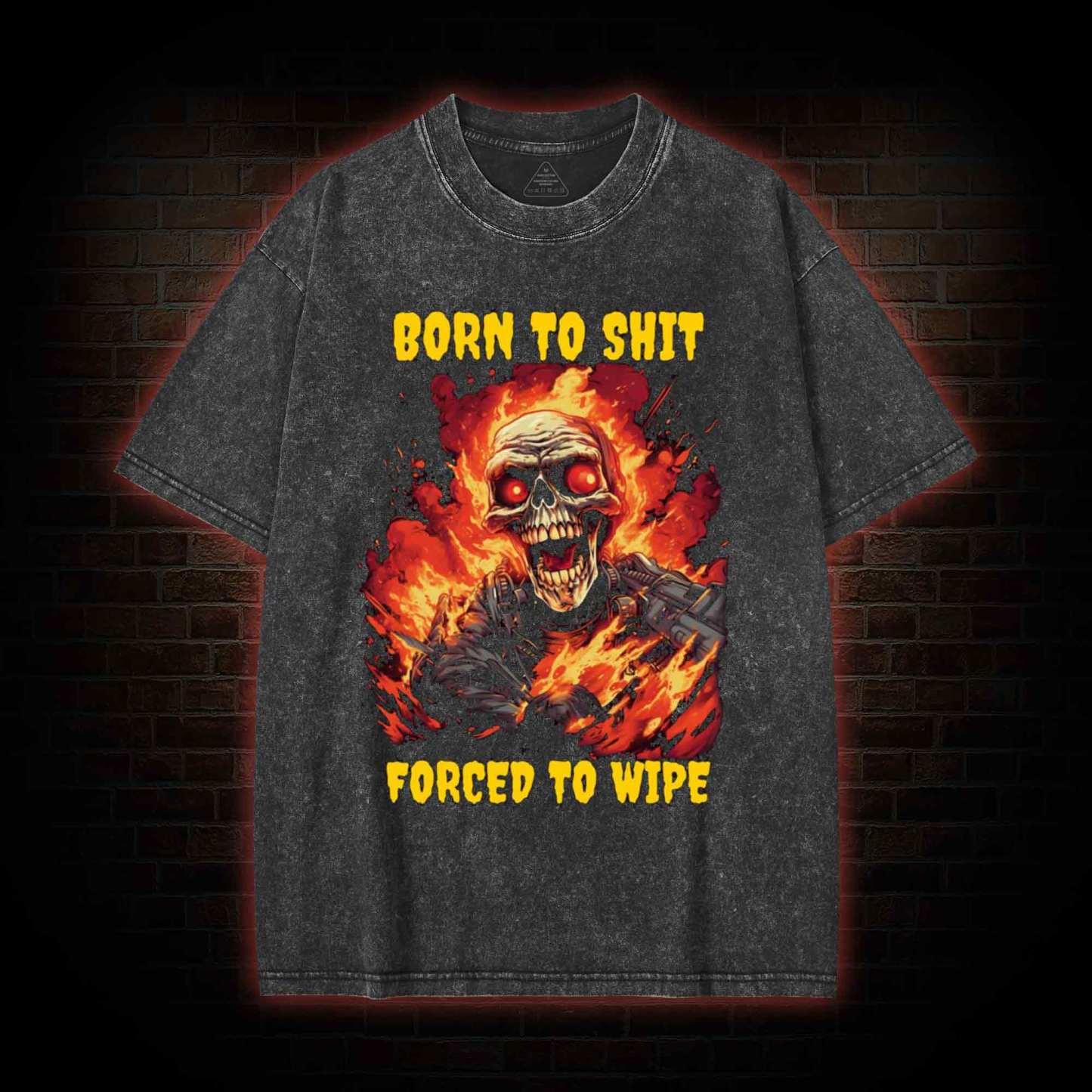 Born to Shit Forced to Wipe Funny Washed T-shirt