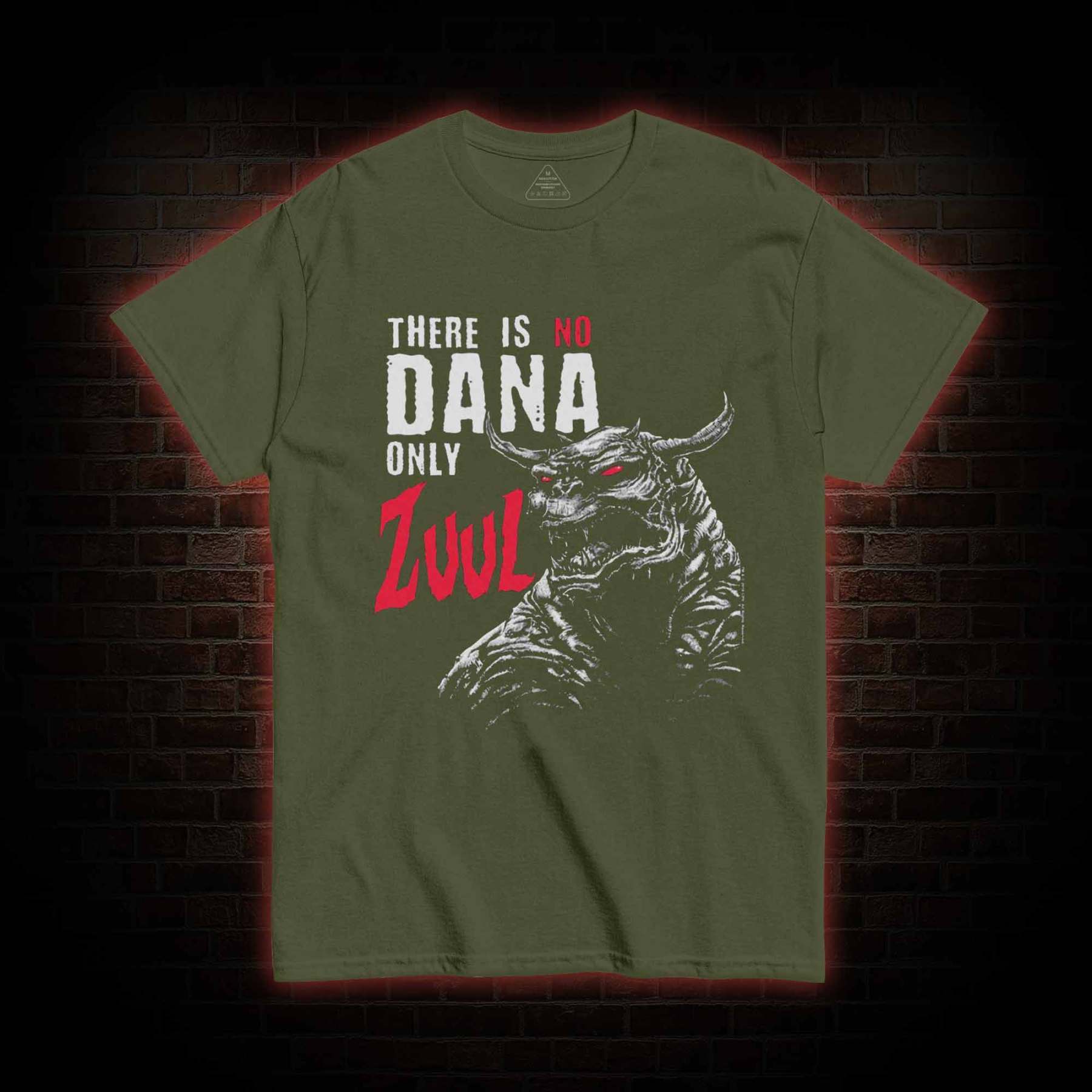 There is No Dana Only Zuul T-shirt