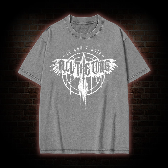 It Can't Rain All The Time Washed T-shirt