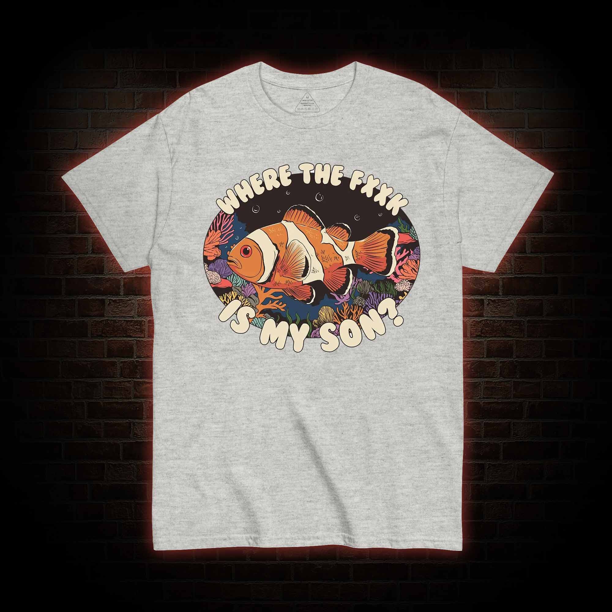 Where is My Son T-shirt