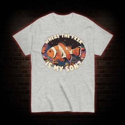 Where is My Son T-shirt