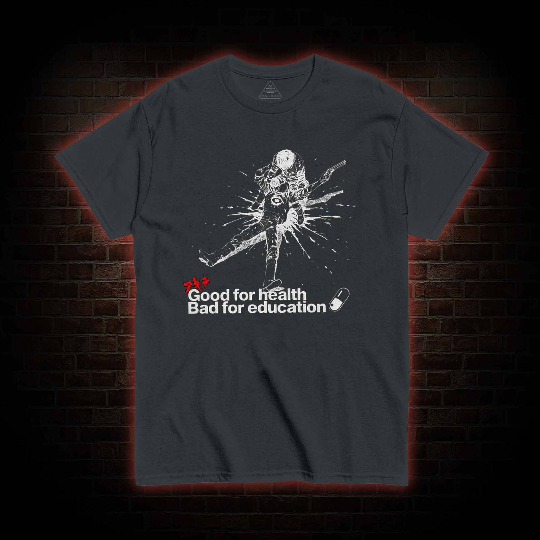 Good for Health Bad for Education T-shirt