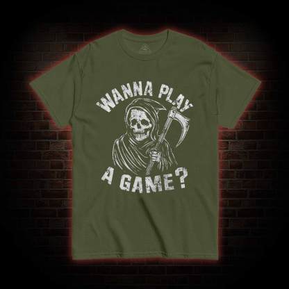 Wanna Play A Game Grim Reaper T-shirt