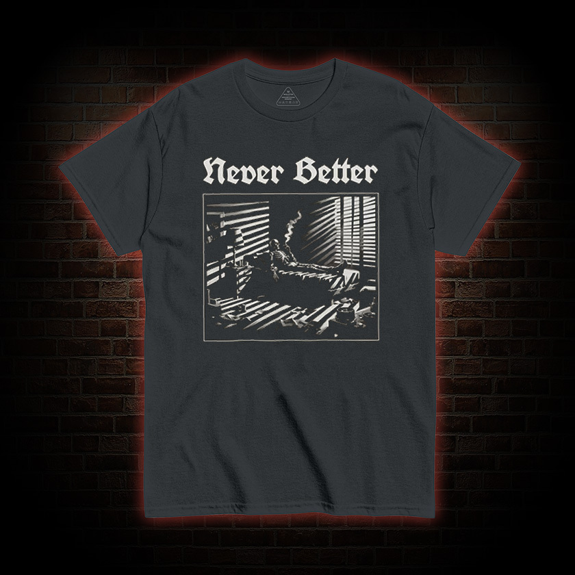 Never Better Skeleton T-shirt
