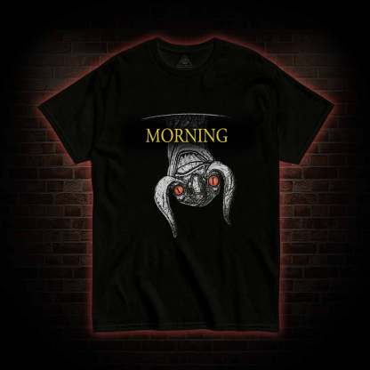 Morning T-Shirt
