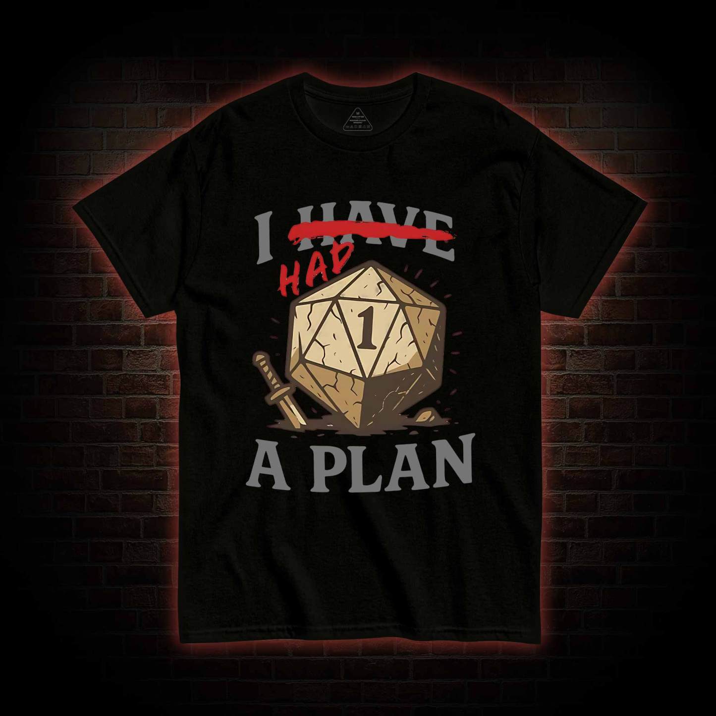 I Had a Plan T-shirt