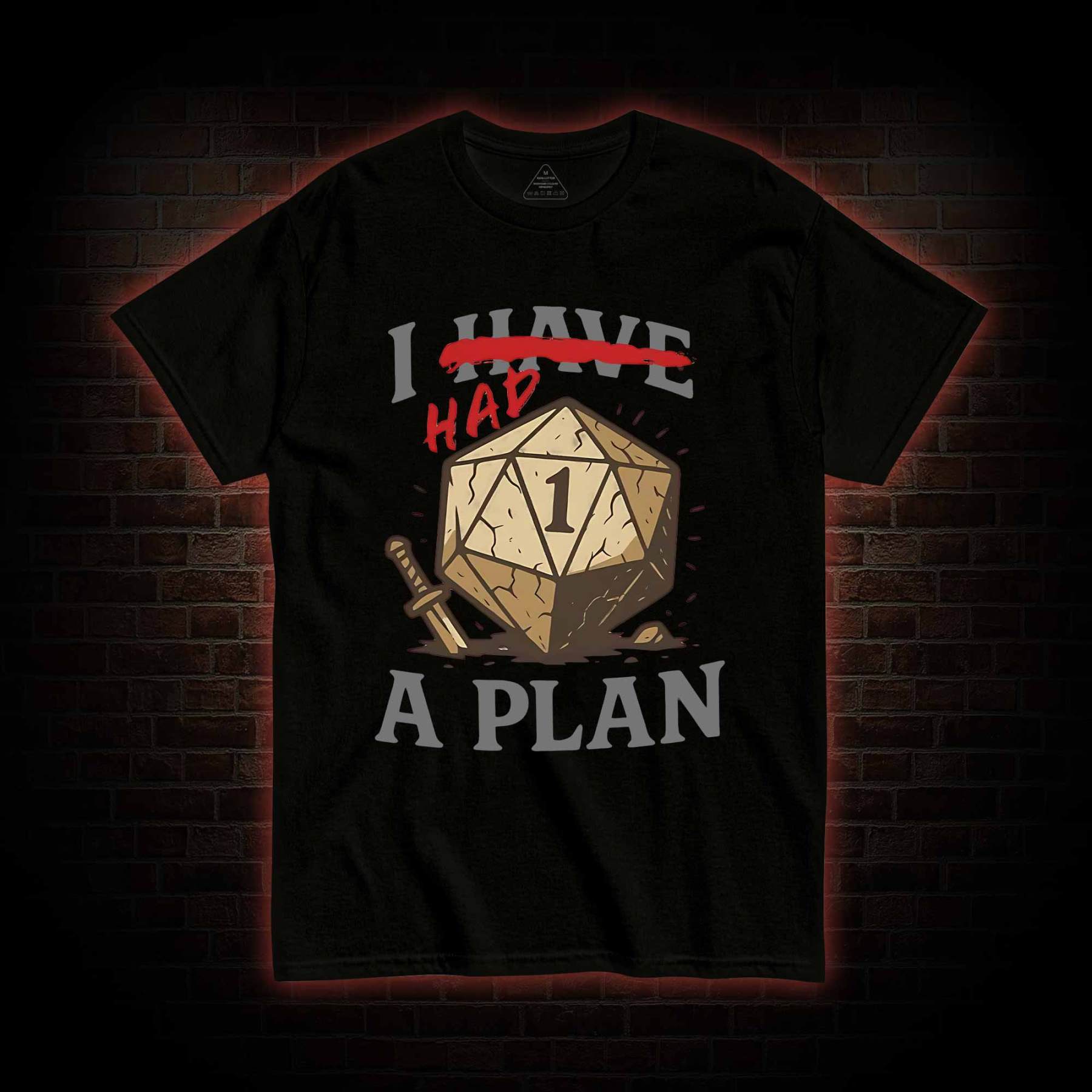 I Had a Plan T-shirt