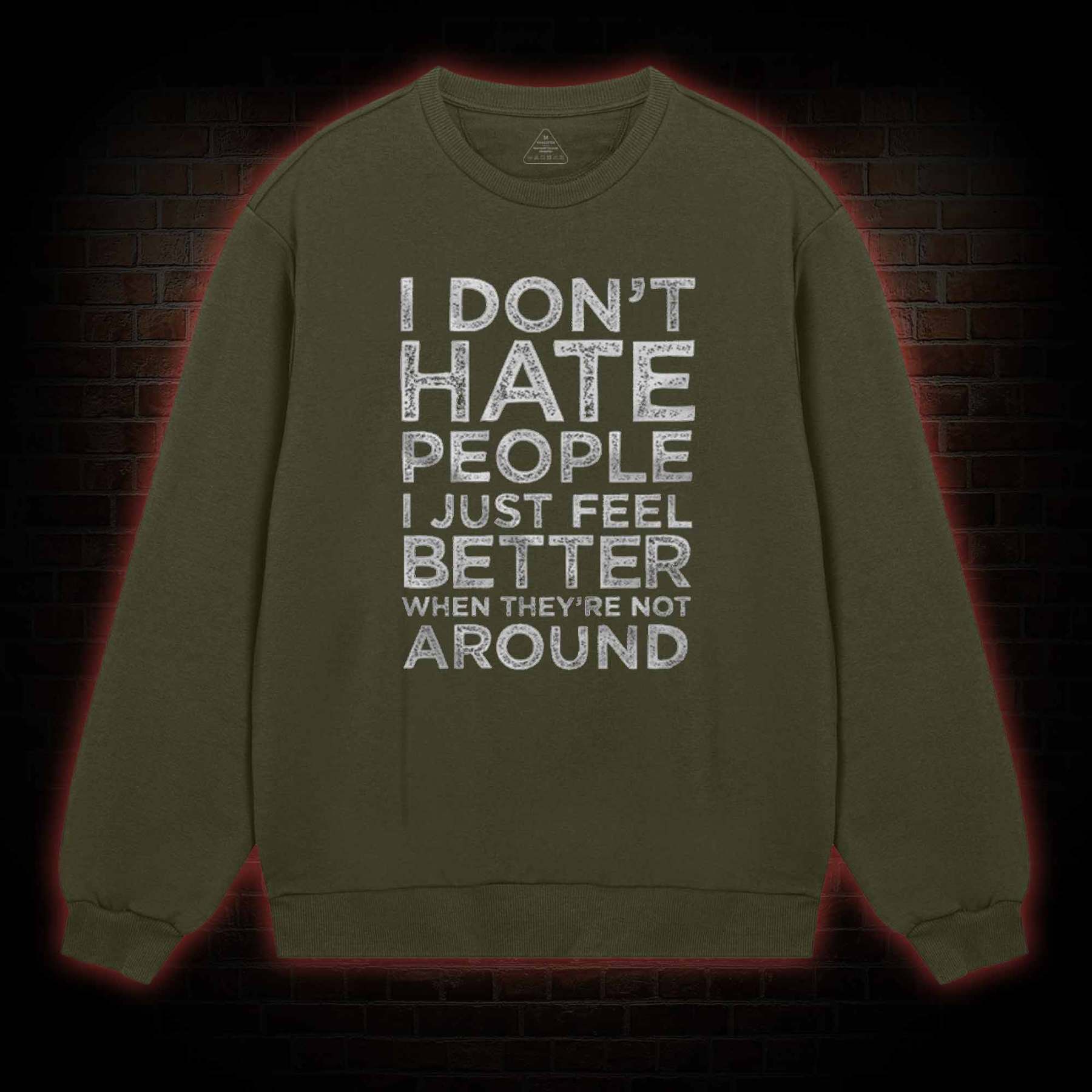 I Don't Hate People Sweatshirt