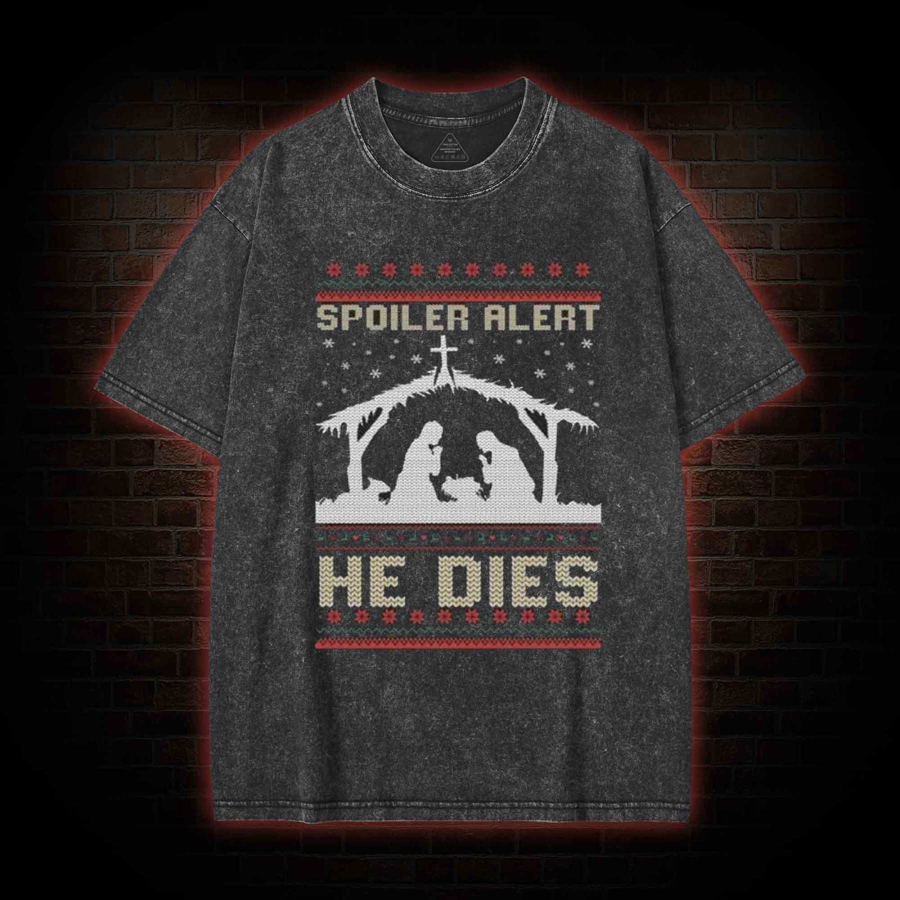 Spoiler Alert He Dies Washed T-shirt