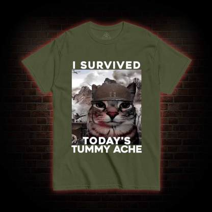 I Survived Today's Tummy Ache T-Shirt