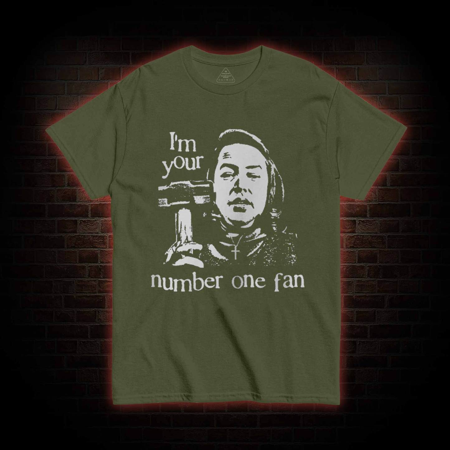 I'm Your Number One Fan T-shirt