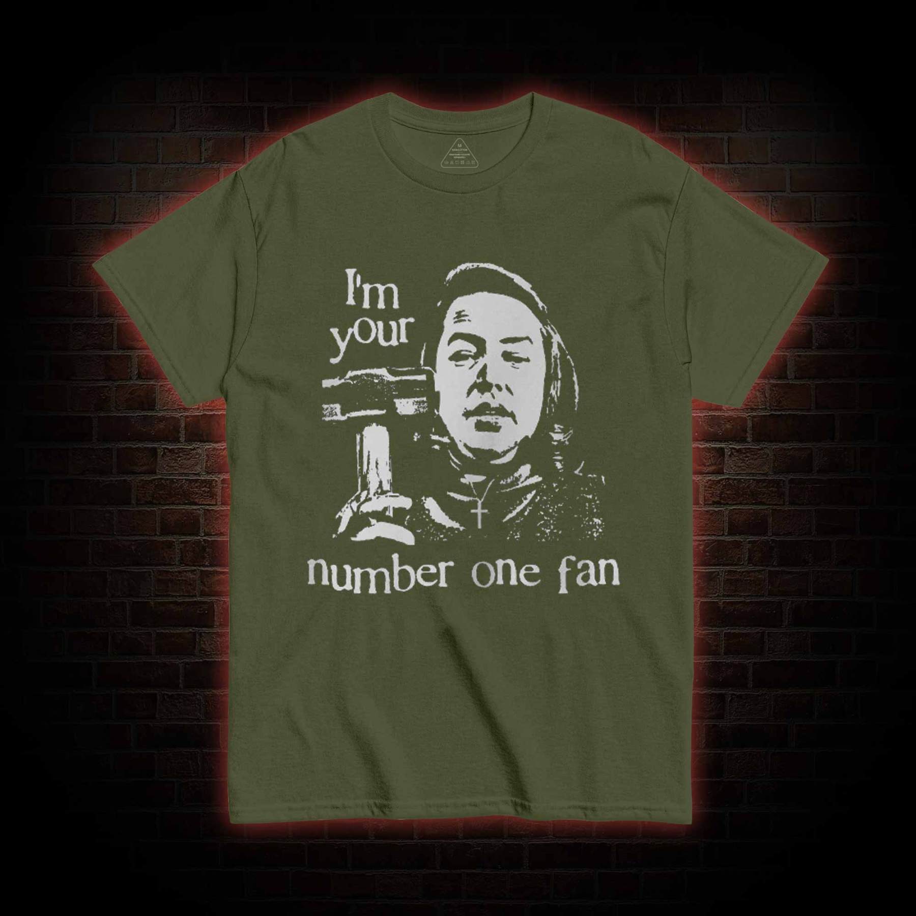 I'm Your Number One Fan T-shirt