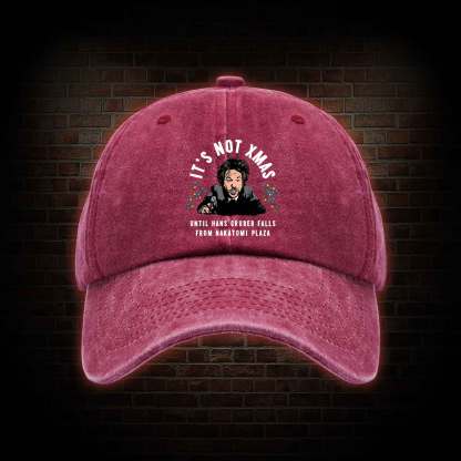 It's Not Xmas Washed Vintage Baseball Cap