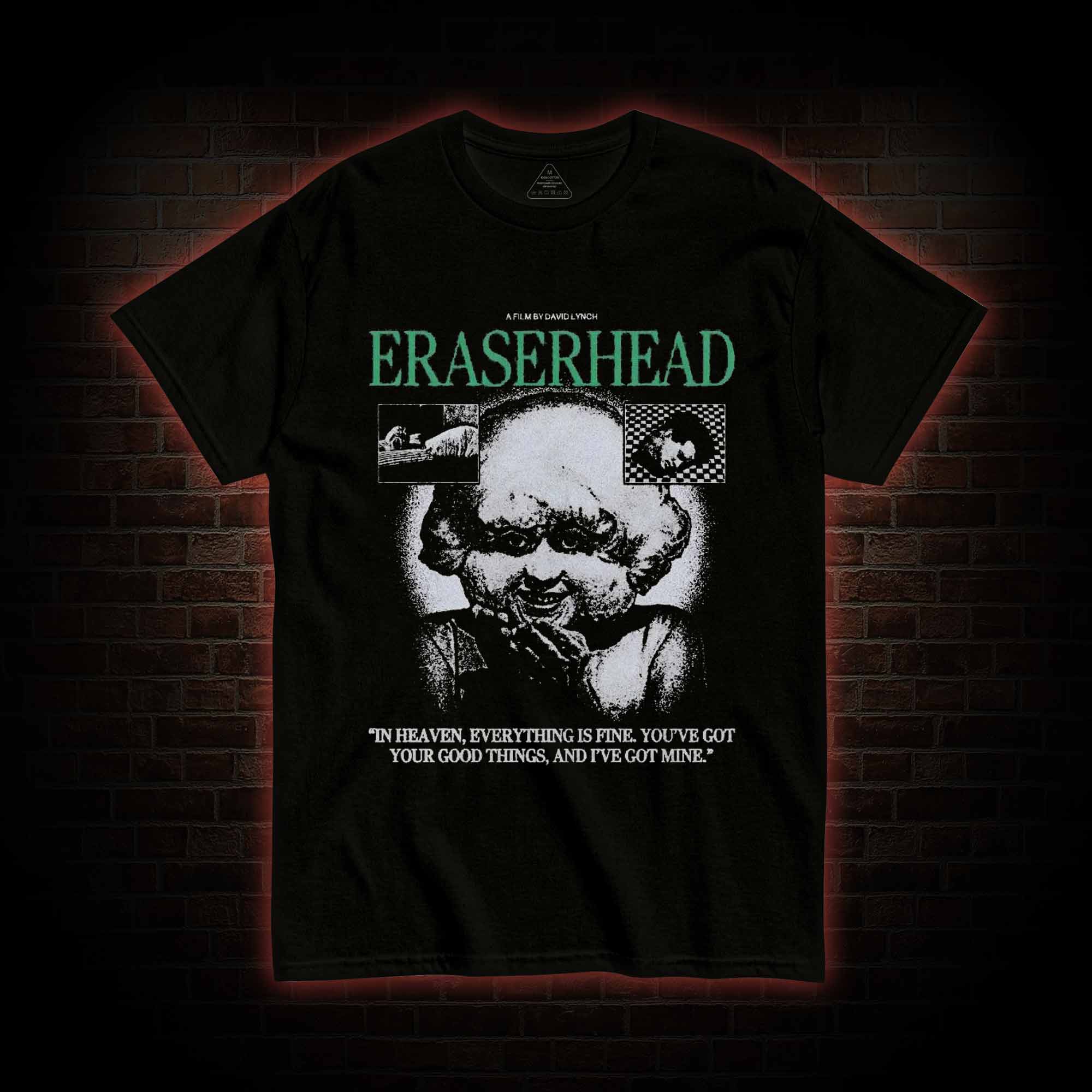 In Heaven Everything is Fine T-shirt