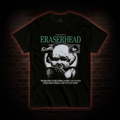 In Heaven Everything is Fine T-shirt