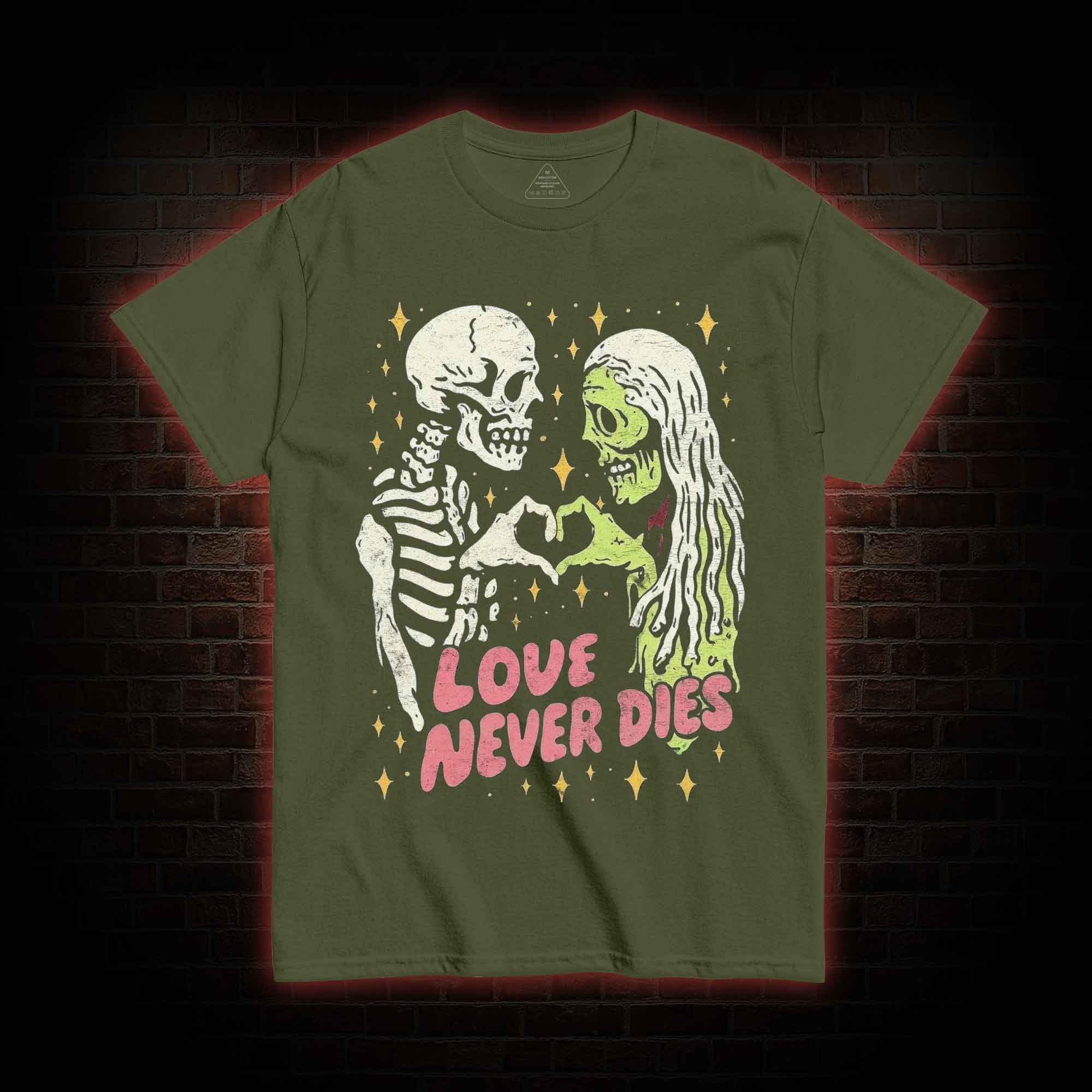 Love Never Dies T-shirt