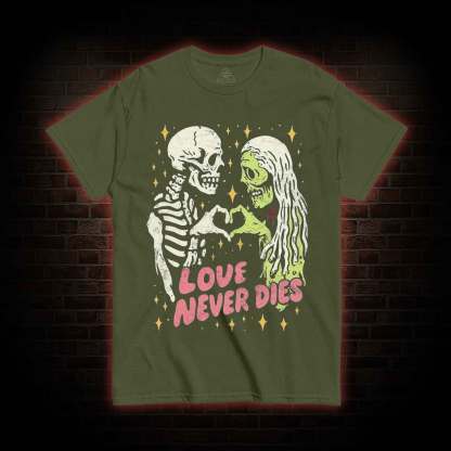 Love Never Dies T-shirt