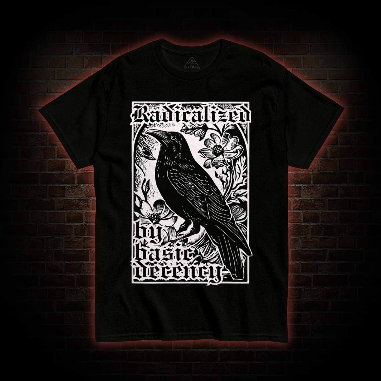 Radicalized by Basic Decency T-shirt