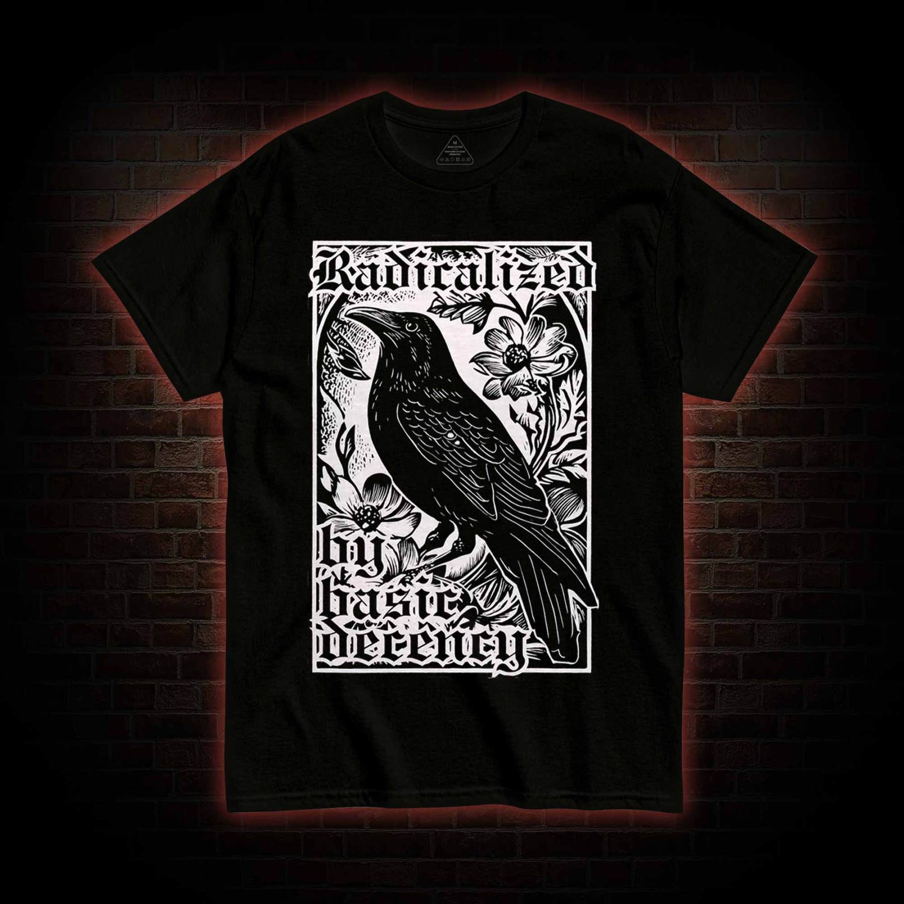 Radicalized by Basic Decency T-shirt