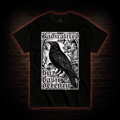 Radicalized by Basic Decency T-shirt