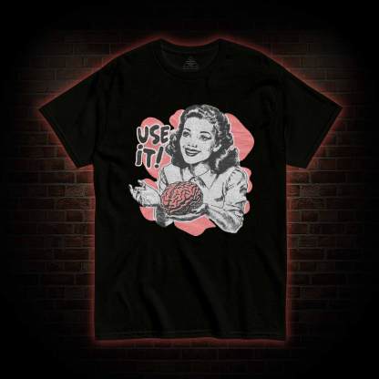 Use Your Brain Aesthetic T-shirt