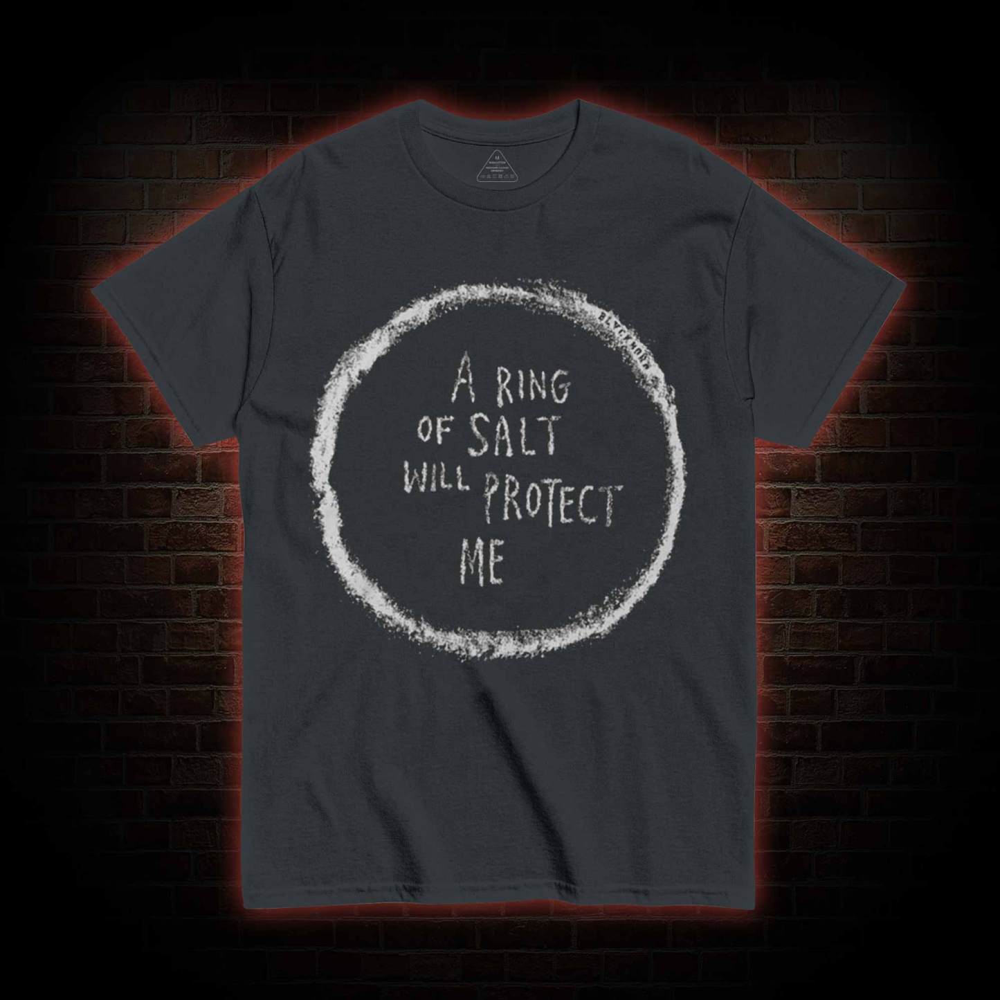 A Ring of Salt Will Protect Me T-shirt