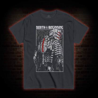 Death is Just the Beginning T-shirt