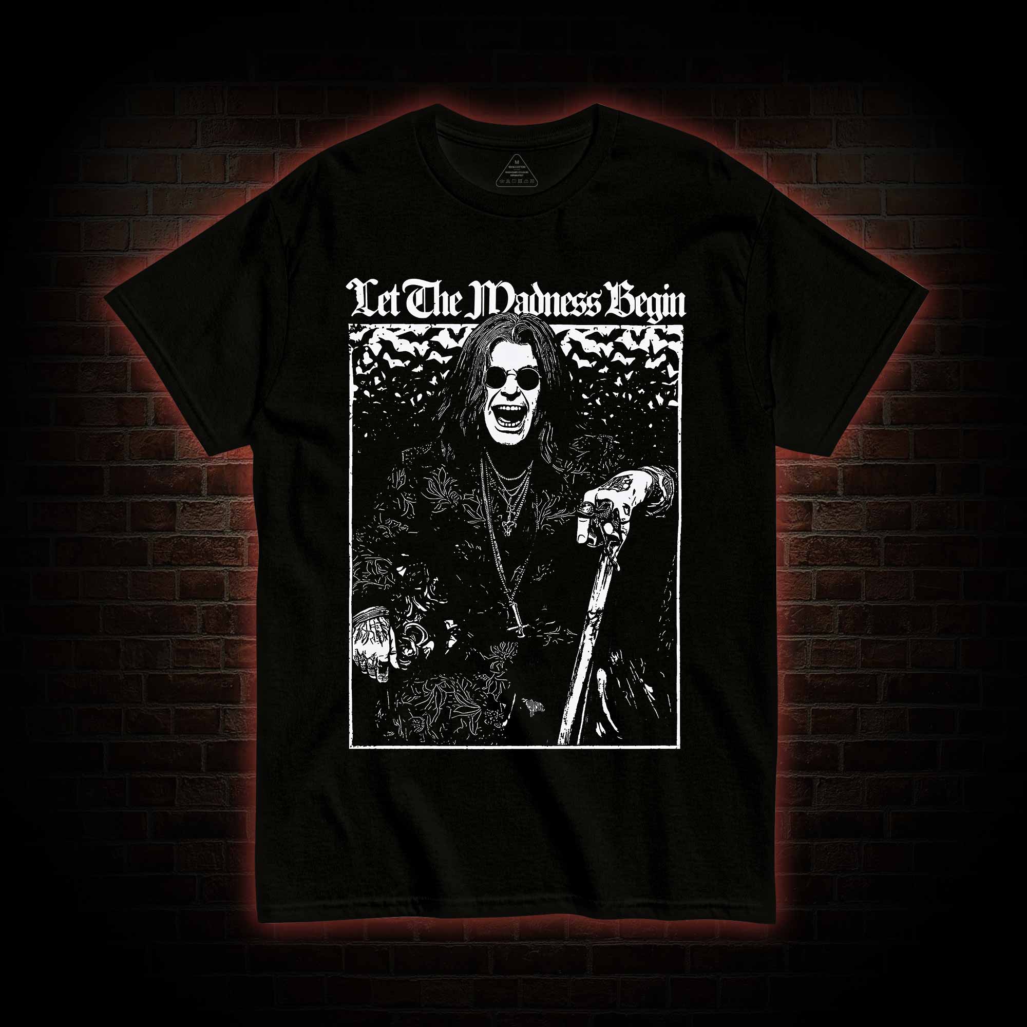 Let the Madness Begin T-shirt
