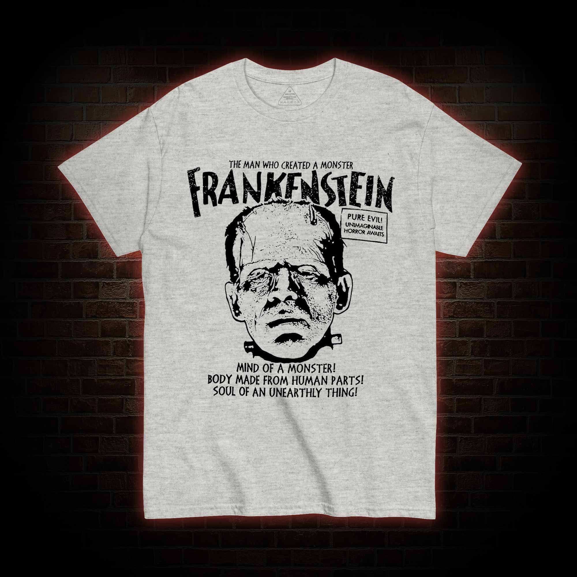 The Man Who Create a Monster T-shirt