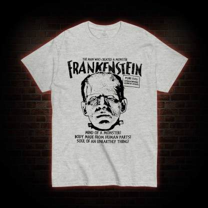 The Man Who Create a Monster T-shirt