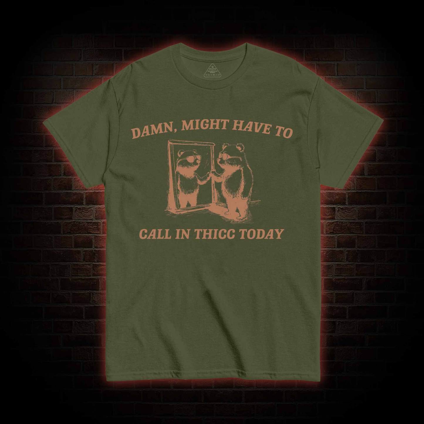 Might Have to Call in Thicc Today T-shirt