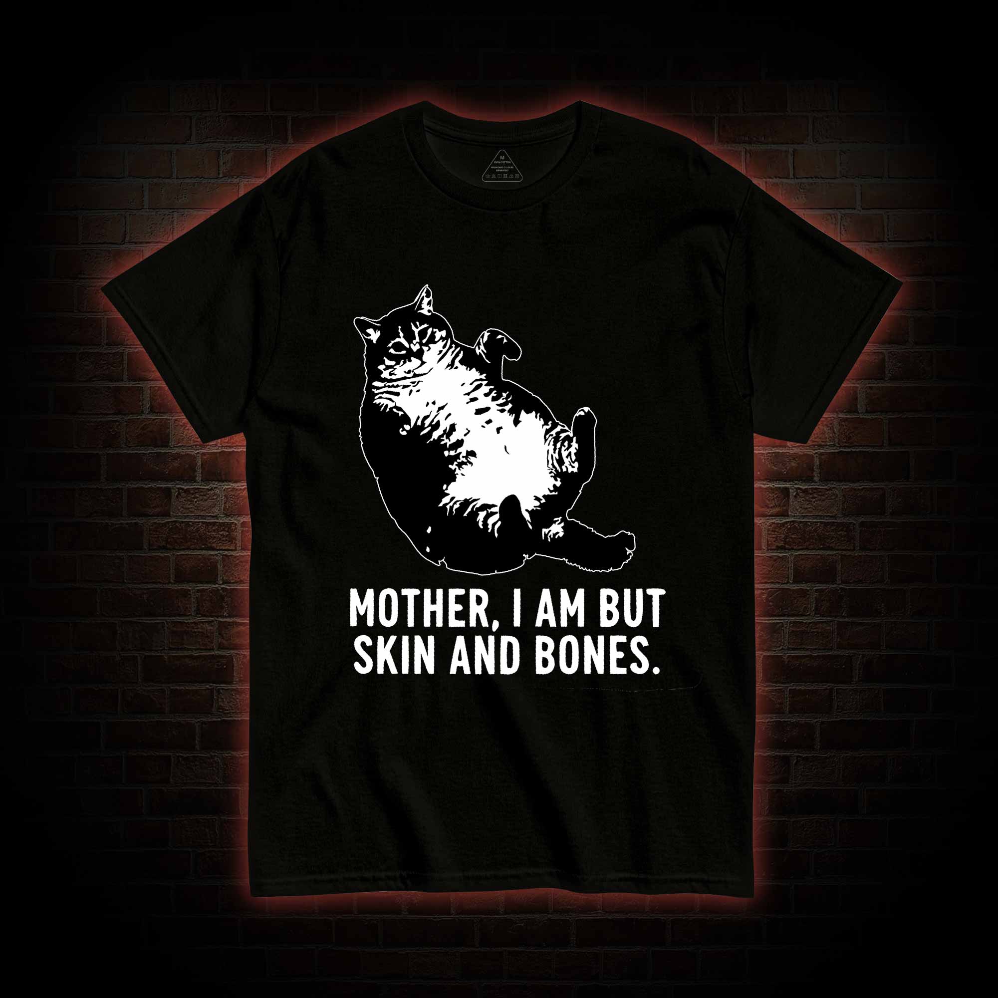 Mother I Am but Skin and Bones T-shirt