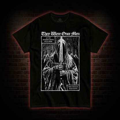 They Were Once Men T-shirt