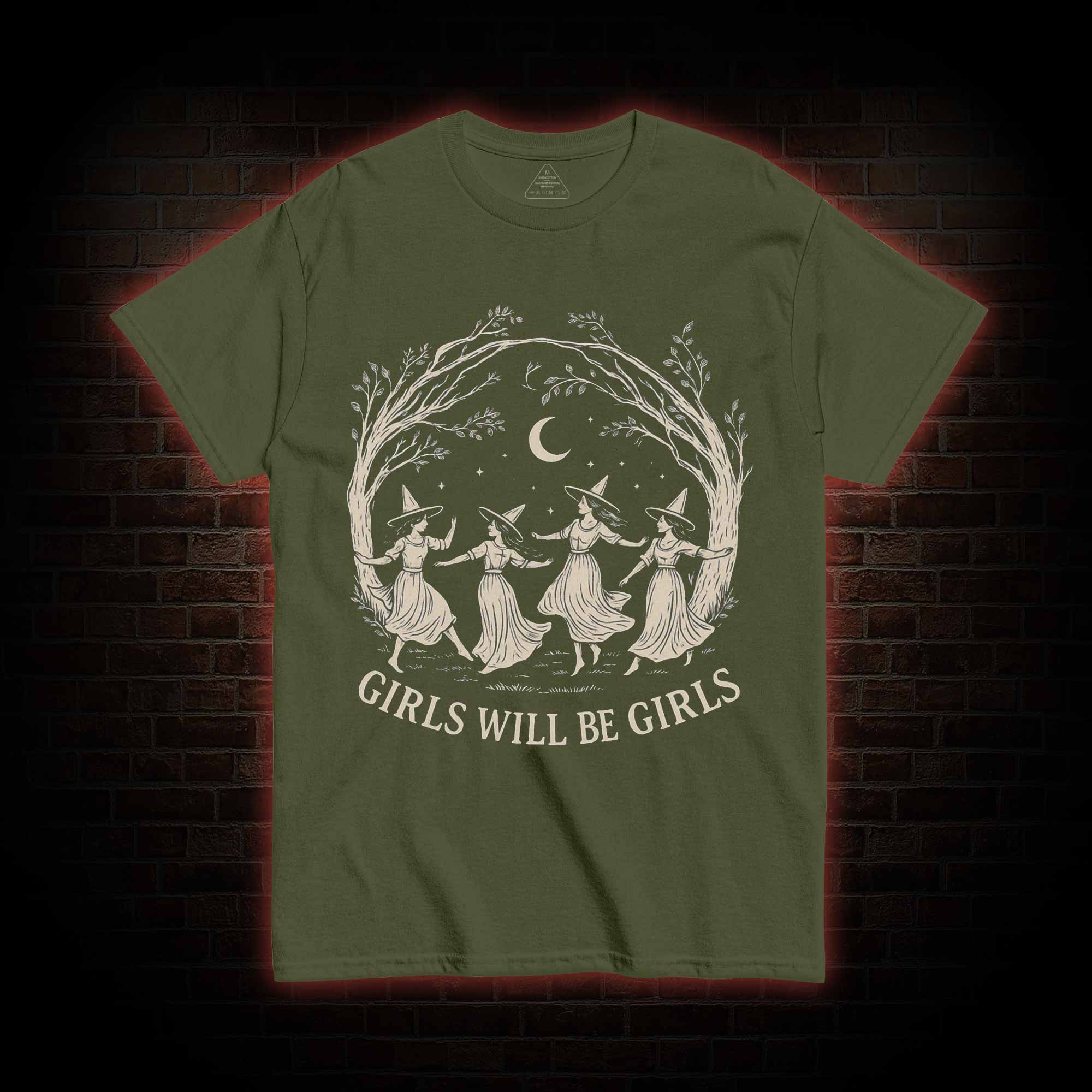 Girls will be Girls T-shirt