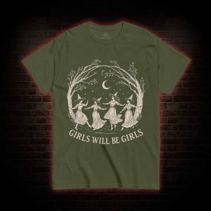 Girls will be Girls T-shirt