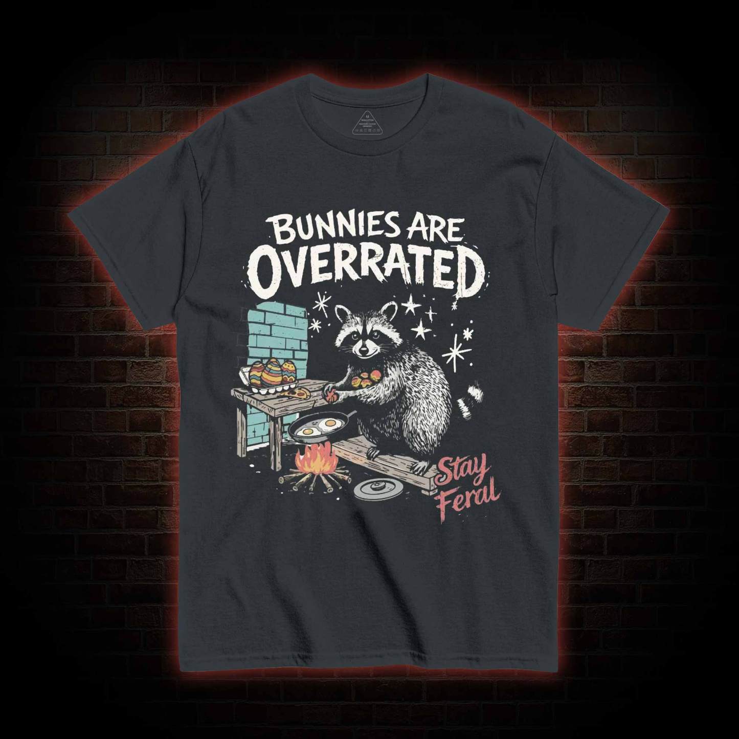 Bunnies are Overrated Stay Feral T-shirt