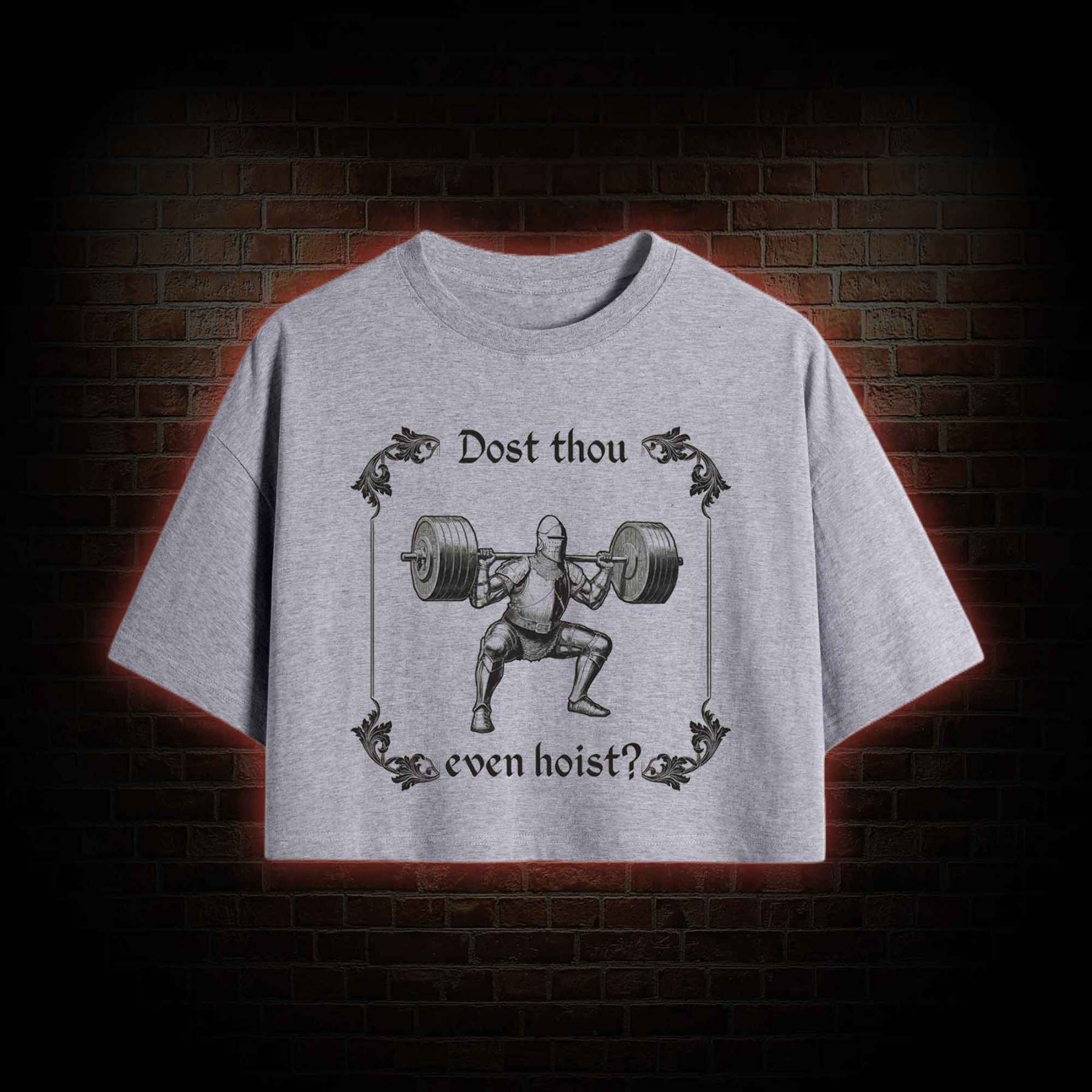 Dost Thou Even Hoist Crop Top