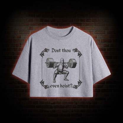 Dost Thou Even Hoist Crop Top