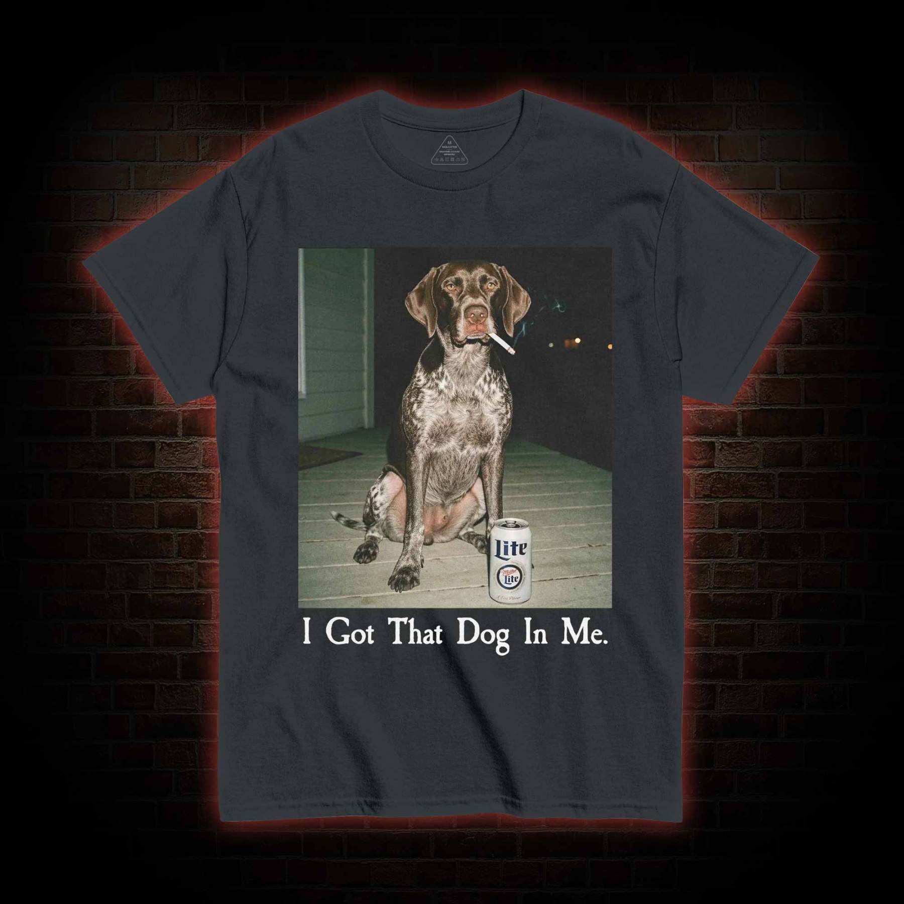 I Got That Dog in Me T-shirt