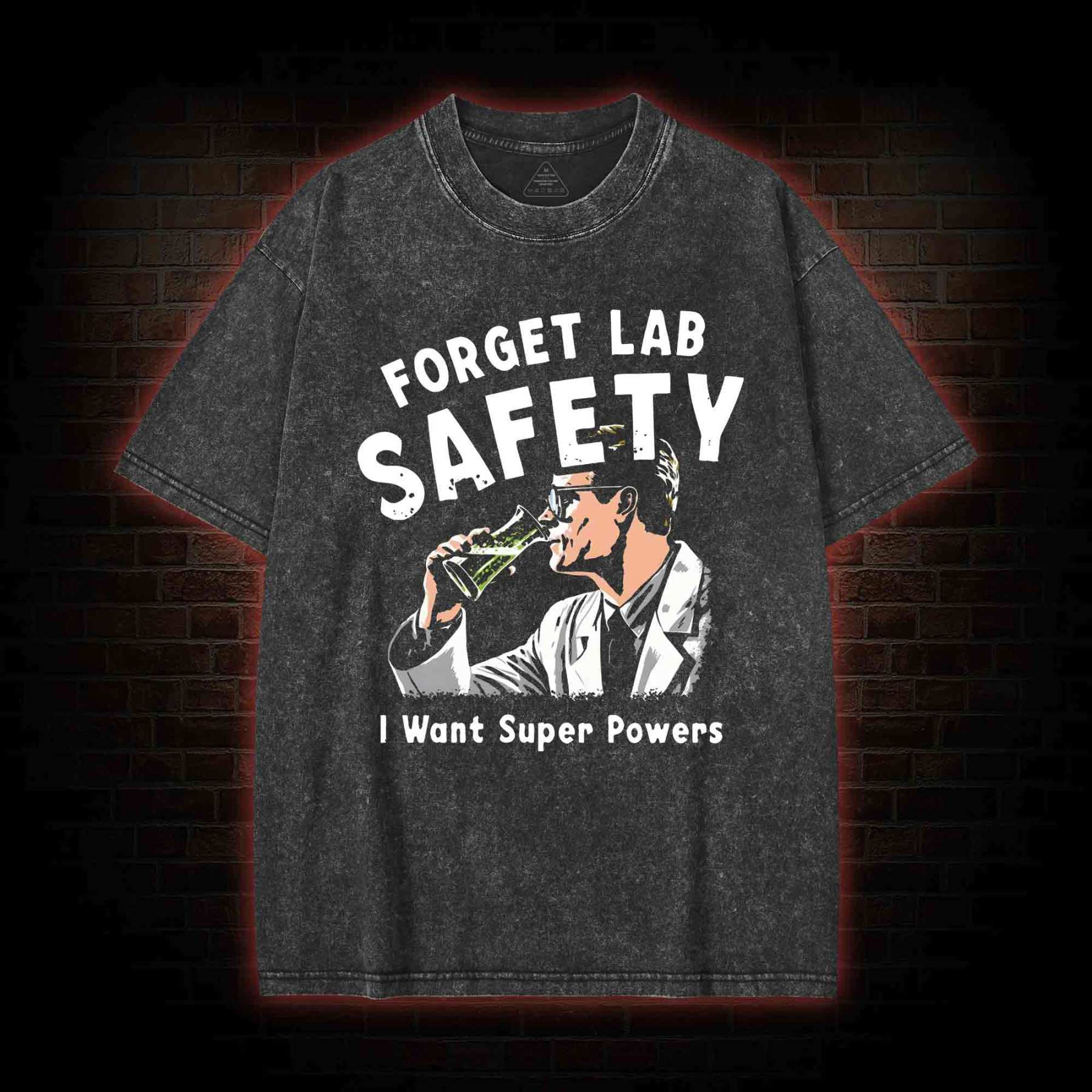 Forget Lab Safety Washed T-shirt