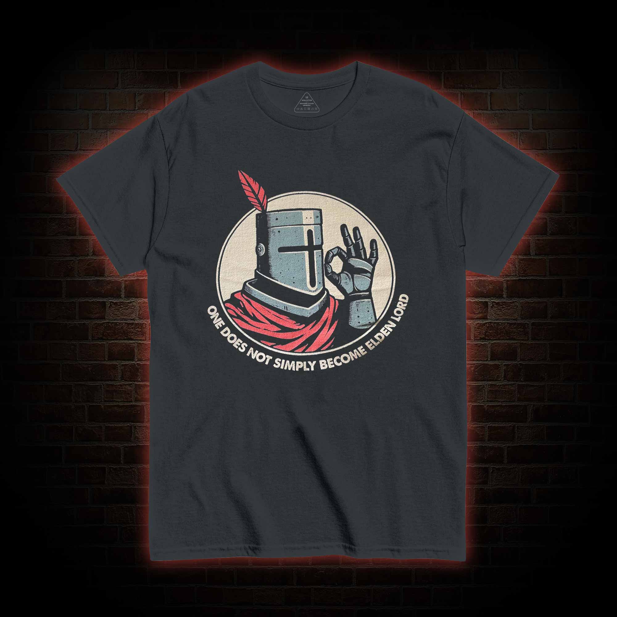 One does not Simply become Elden Lord T-shirt