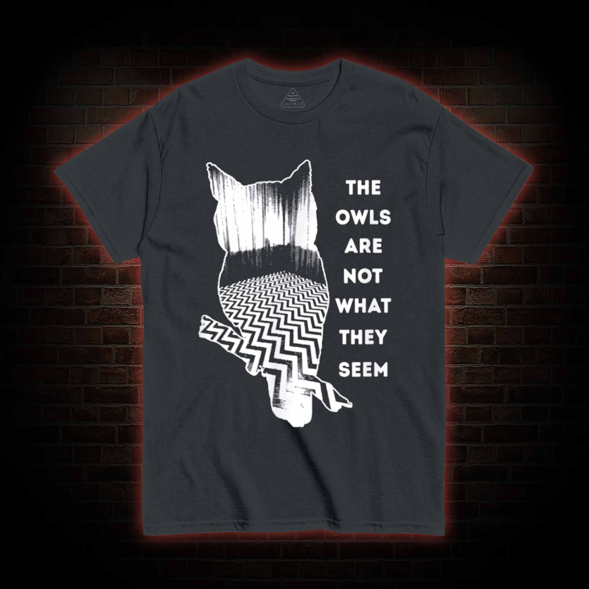 The Owls are Not What They Seem T-shirt