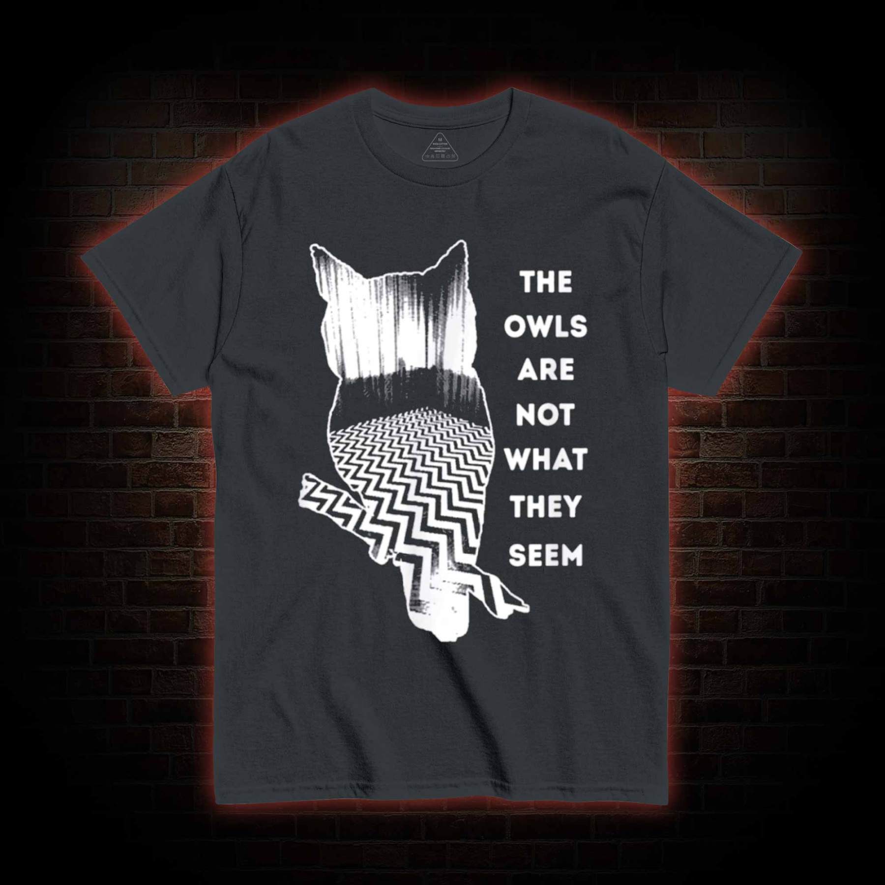 The Owls are Not What They Seem T-shirt