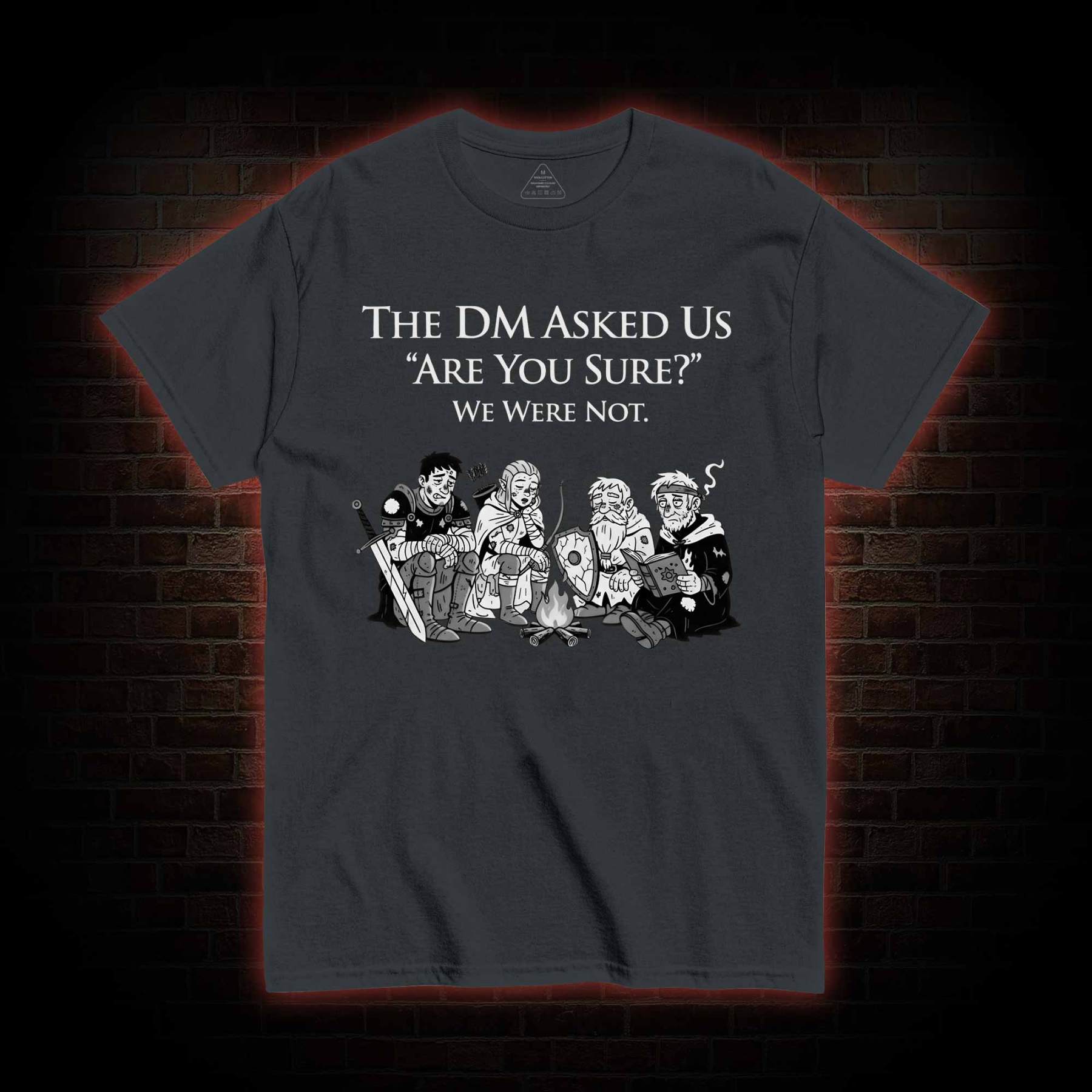 DM Asked 'are You Sure T-shirt